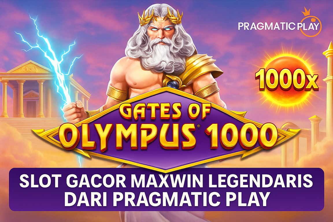 Gates of Olympus 1000 Slot Gacor Maxwin Terbaru 2025